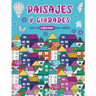 PAISAJES Y CIUDADES. LIBRO DE COLOREAR PARA ADULTOS MANDALAS 5800118